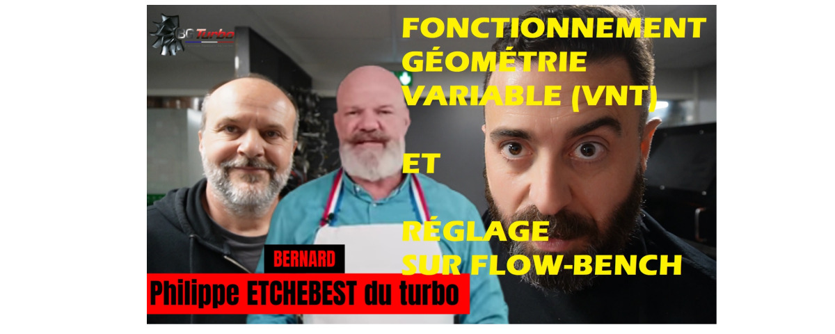 Géométrie Variable et réglage FLOW-BENCH